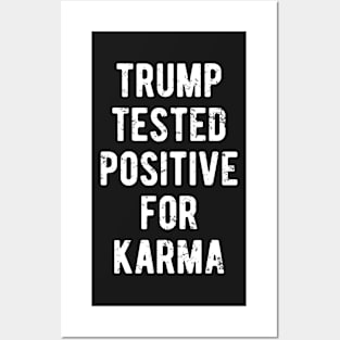 Trump Tested Positive For Karma Posters and Art